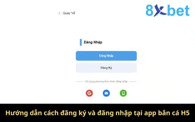App Bắn Cá H5 - Thiên Đường Chơi Game Số 1 Tại Việt Nam Hướng dẫn cách đăng ký và đăng nhập tại app bắn cá H5