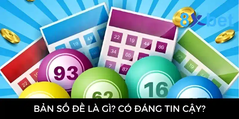 Bản số đề - Cao thủ chia sẻ cách luận chuẩn xác 100% Bản số đề là gì và có đáng tin cậy?