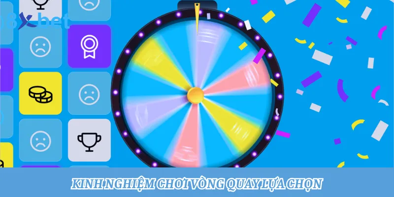 Vòng quay lựa chọn: Quay thưởng trúng tiền tỷ cùng 8xbet Áp dụng những kinh nghiệm chơi Vòng quay lựa chọn phù hợp
