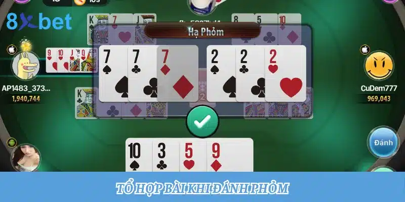 Kinh nghiệm đánh Phỏm dễ thắng đang được săn đón tại 8xbet Những tổ hợp khi đánh Phỏm dành cho người mới nhập môn
